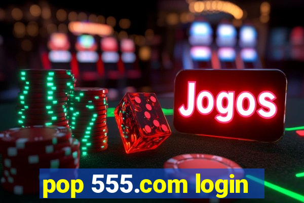 pop 555.com login